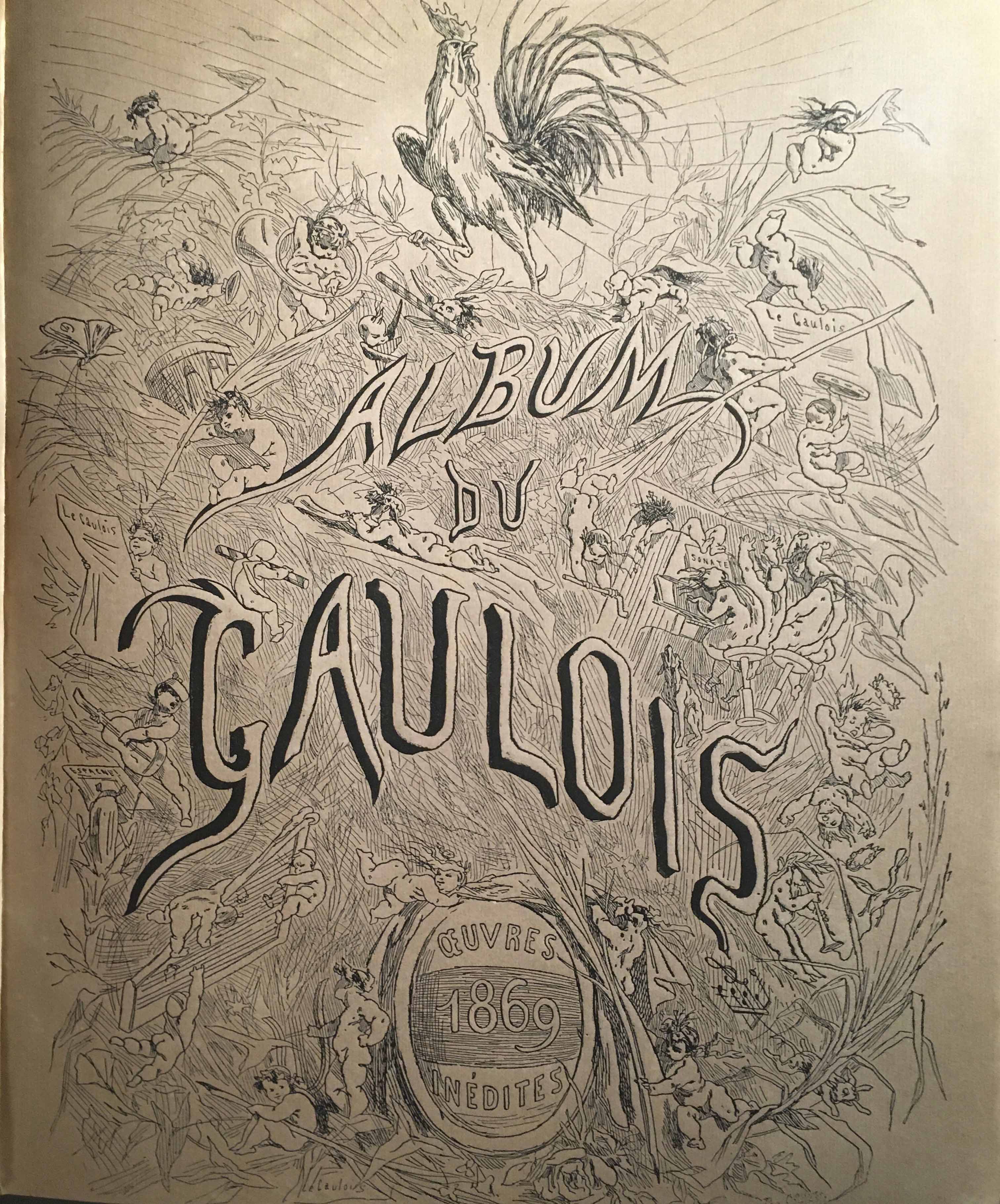 Album du Gaulois. Volume II. Oeuvres inédites. Recuellies par messieurs Eugéne Tarbé & Armand Gouzier